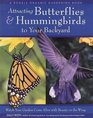 Attracting Butterflies  Hummingbirds to Your Backyard : Watch Your Garden Come Alive With Beauty on the Wing (A Rodale Organic Gardening Book)