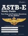 ASTBE Study Guide Test Prep and Practice Test Questions for the ASTBE
