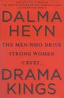 Drama Kings  The Men Who Drive Strong Women Crazy
