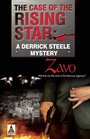 The Case of the Rising Star A Derrick Steele Mystery