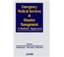 Emergency Medical Services and Disaster Management A Holistic Approach