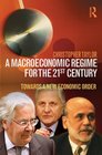 A Macroeconomic Regime for the 21st Century Towards a New Economic Order