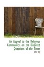 An Appeal to the Religious Community on the Disputed Questions of the Times