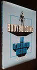 Bodybuilding An Illustrated History