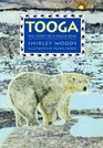 Tooga The Story of a Polar Bear