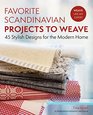 Favorite Scandinavian Projects to Weave 45 Stylish Designs for the Modern Home