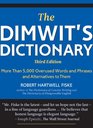 The Dimwit's Dictionary More Than 5000 Overused Words and Phrases and Alternatives to Them
