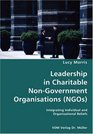 Leadership in Charitable NonGovernment Organisations  Integrating Individual and Organisational Beliefs