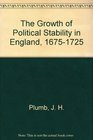 The Growth of Political Stability in England 16751725