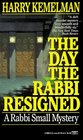 The Day the Rabbi Resigned (Rabbi Small, Bk 10)