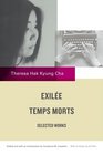 Exile and Temps Morts Selected Works