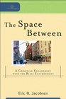 Space Between The A Christian Engagement with the Built Environment