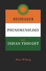 Heidegger Phenomenology And Indian Thought