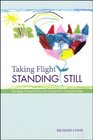 Taking Flight Standing Still