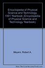 Encyclopedia of Physical Science and Technology 1991 Yearbook