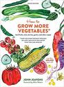 How to Grow More Vegetables, Ninth Edition: (and Fruits, Nuts, Berries, Grains, and Other Crops) Than You Ever Thought Possible on Less Land with Less Water Than You Can Imagine