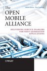 The Open Mobile Alliance Delivering Service Enablers for NextGeneration Applications