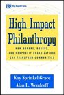 High Impact Philanthropy  How Donors Boards and Nonprofit Organizations Can Transform Communities