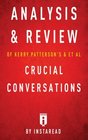 Analysis  Review of Kerry Patterson's  et al Crucial Conversations by Instaread