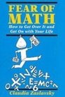 Fear of Math How to Get over It and Get on With Your Life