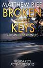 Broken in the Keys A Logan Dodge Adventure
