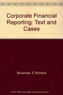 Corporate Financial Reporting Text and Cases