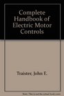 Complete Handbook of Electric Motor Controls