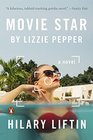 Movie Star by Lizzie Pepper A Novel