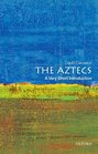 The Aztecs A Very Short Introduction