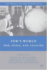 FDR's World War Peace and Legacies