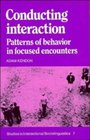 Conducting Interaction  Patterns of Behavior in Focused Encounters