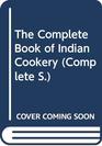 The Complete Book of Indian Cookery
