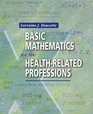 Basic Mathematics for the HealthRelated Professions