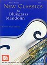 Mel Bay New Classics for Bluegrass Mandolin