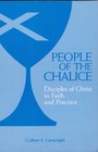 People of the Chalice Disciples of Christ in Faith and Practice