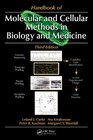 Handbook of Molecular and Cellular Methods in Biology and Medicine Third Edition