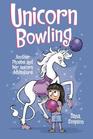 Unicorn Bowling  Another Phoebe and Her Unicorn Adventure