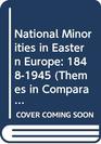 National Minorities in Eastern Europe 18481945