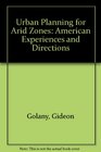 Urban Planning for Arid Zones American Experiences and Directions