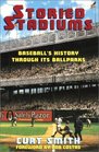 Storied Stadiums Baseball's History Through Its Ballparks