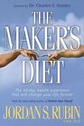 The Maker's Diet: The 40 Day Health Experience That Will Change Your Life Forever