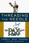Threading the Needle The PAX NET Story