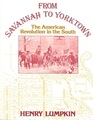From Savannah to Yorktown The American Revolution in the South