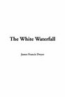The 'white Waterfall