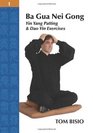 Ba Gua Nei Gong Volume 1 Yin Yang Patting And Dao Yin Exercises