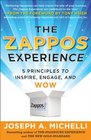 The Zappos Experience 5 Principles to Inspire Engage and WOW