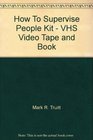 How To Supervise People Kit  VHS Video Tape and Book