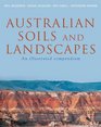 Australian Soils and Landscapes An Illustrated Compendium