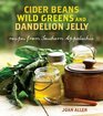 Cider Beans Wild Greens and Dandelion Jelly Recipes from Southern Appalachia