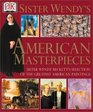 Sister Wendy's American Masterpieces Sister Wendy Beckett's Selection of the Greatest American Paintings